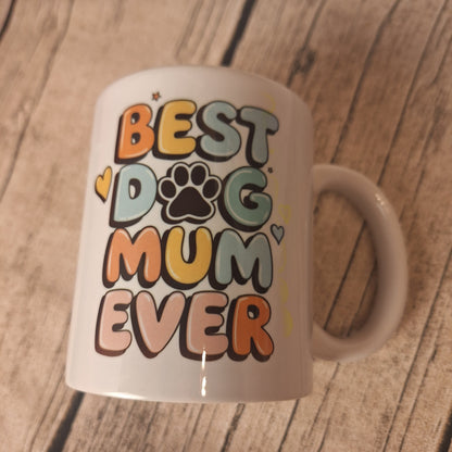 Tasse „Best Dog Mum Ever“ – liebevolle Tasse für Hundemamas