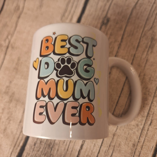 Tasse „Best Dog Mum Ever“ – liebevolle Tasse für Hundemamas